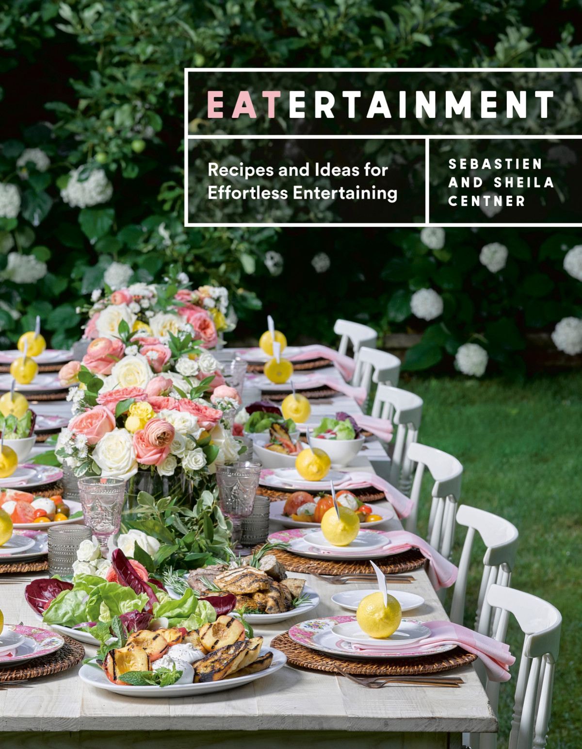 Eatertainment Recipes And Ideas For Effortless Entertaining Sebastien Centner