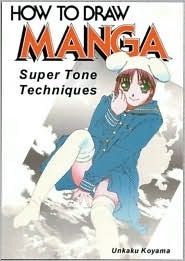 How To Draw Manga Volume 13 Super Tone Techniques Unkaku Koyama