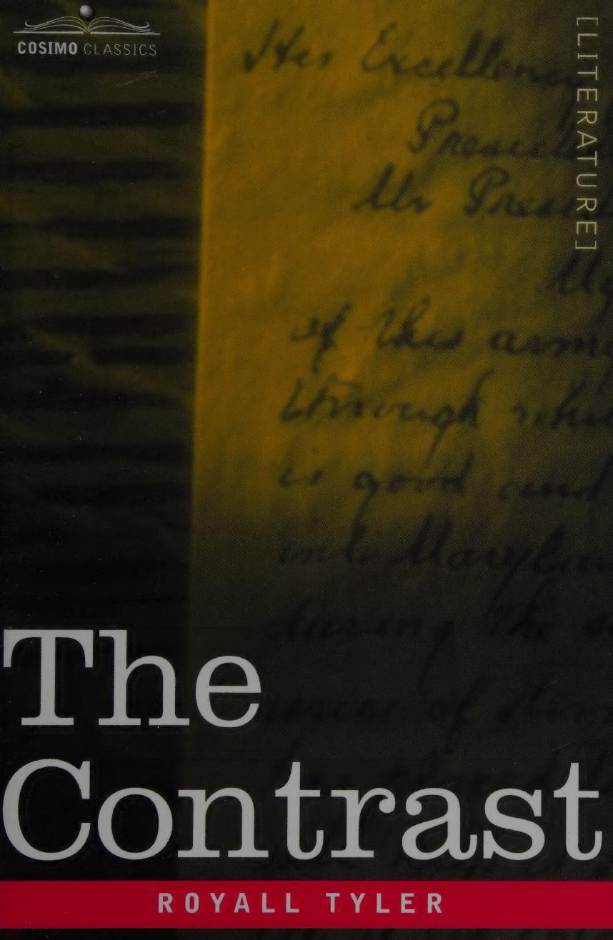 The Contrast A Comedy In Five Acts Tyler Royall 17571826
