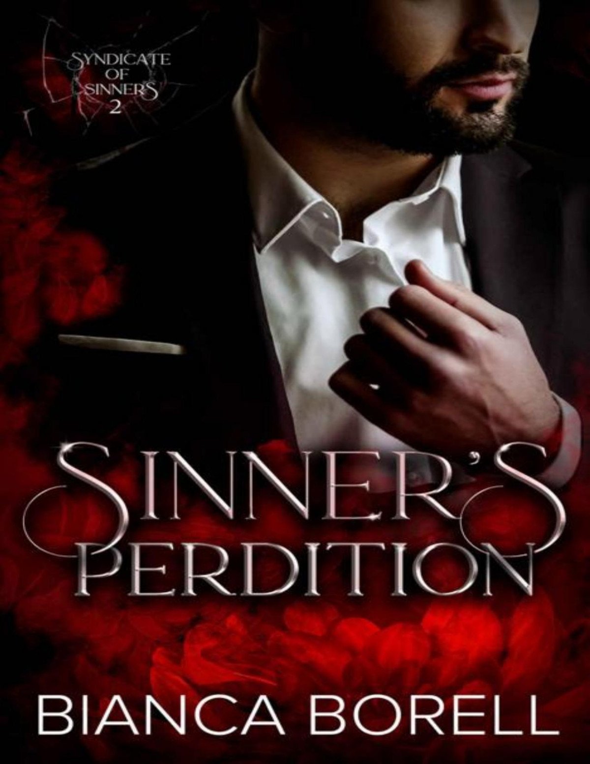 Sinners Perdition An Enemies To Lovers Billionaire Romance Syndicate Of Sinners Book 2 Bianca Borell