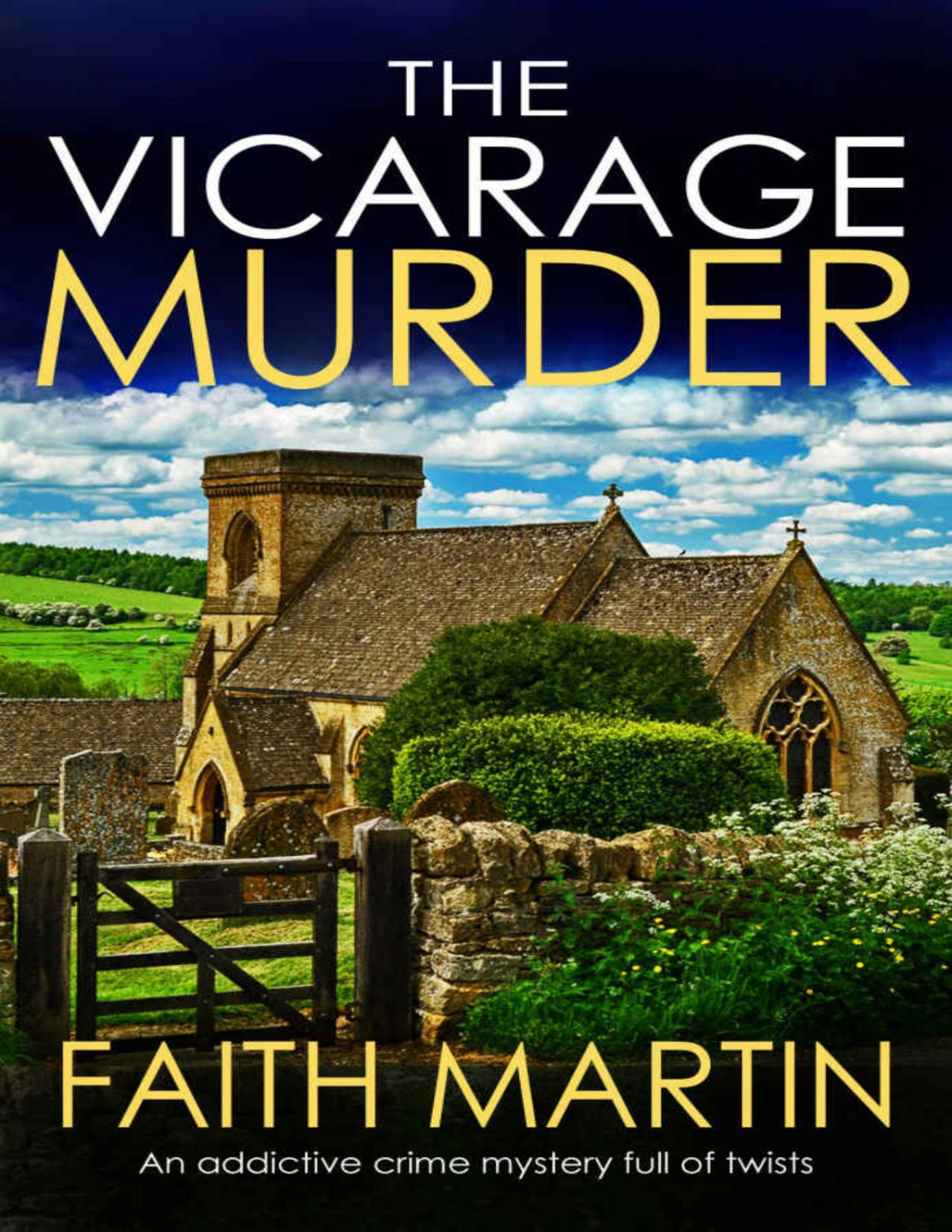 The Vicarage Murder An Addictive Crime Mystery Full Of Twists Monica Noble Detective Book 1 Faith Martin