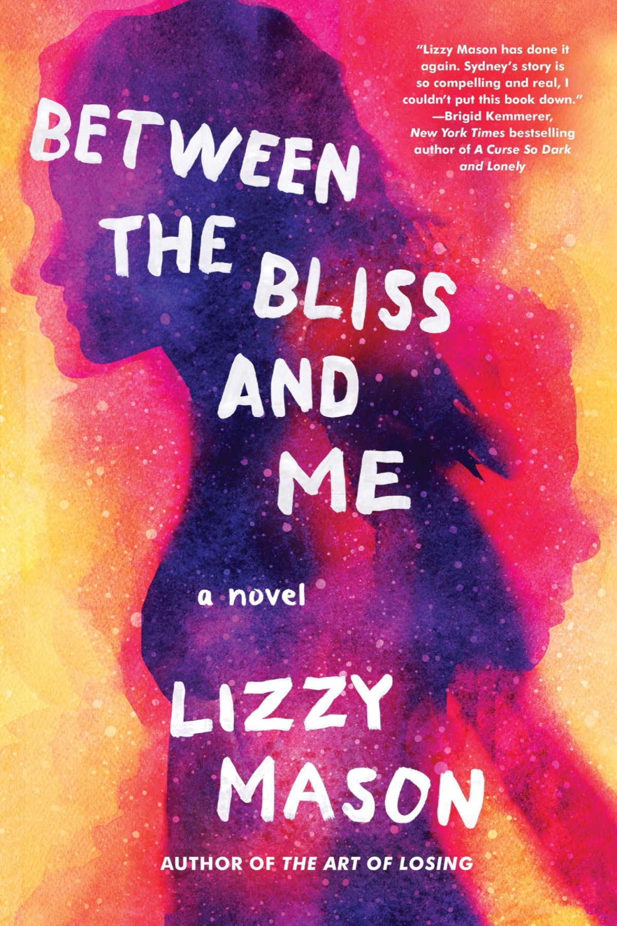 Between The Bliss And Me Lizzy Mason