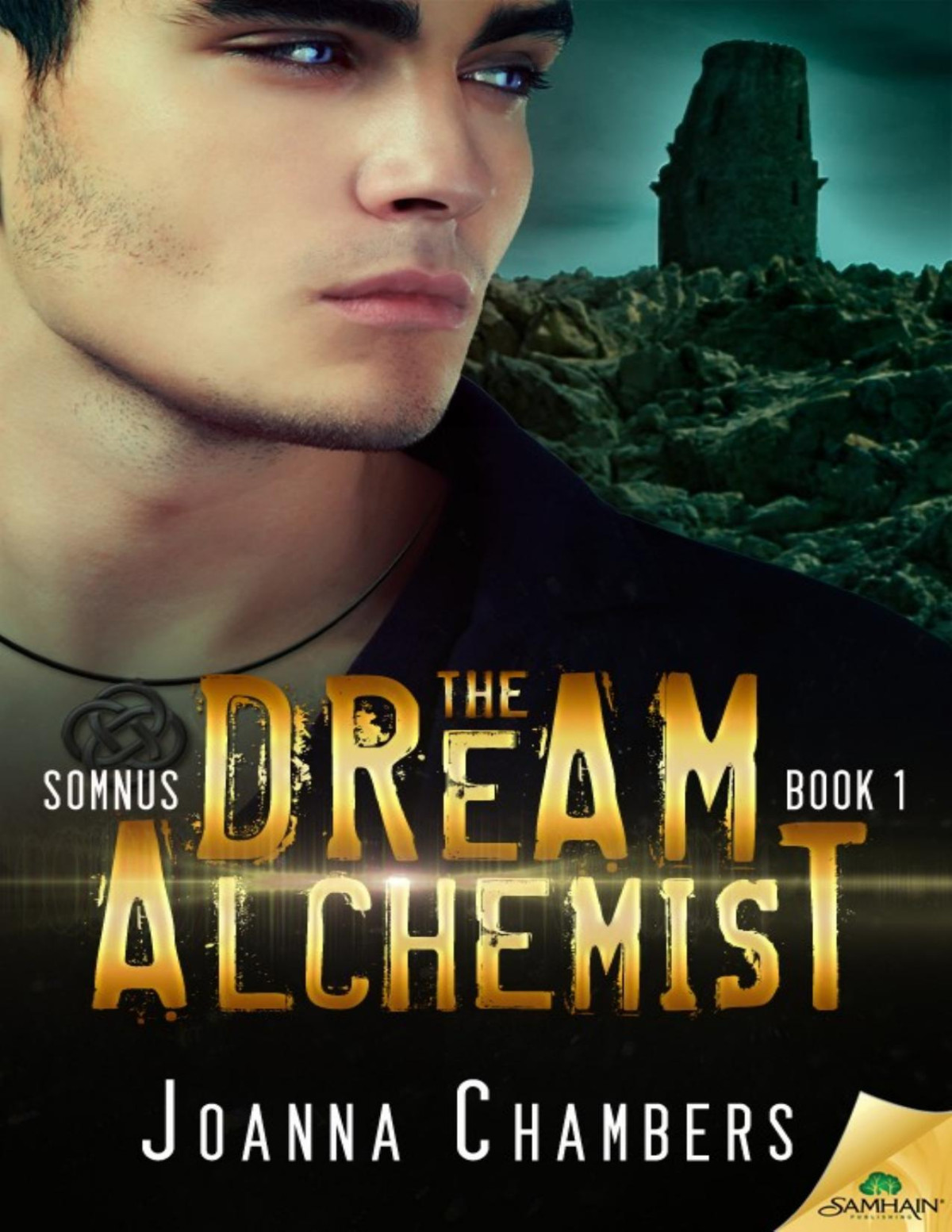 The Dream Alchemist Somnus Book 1 Joanna Chambers
