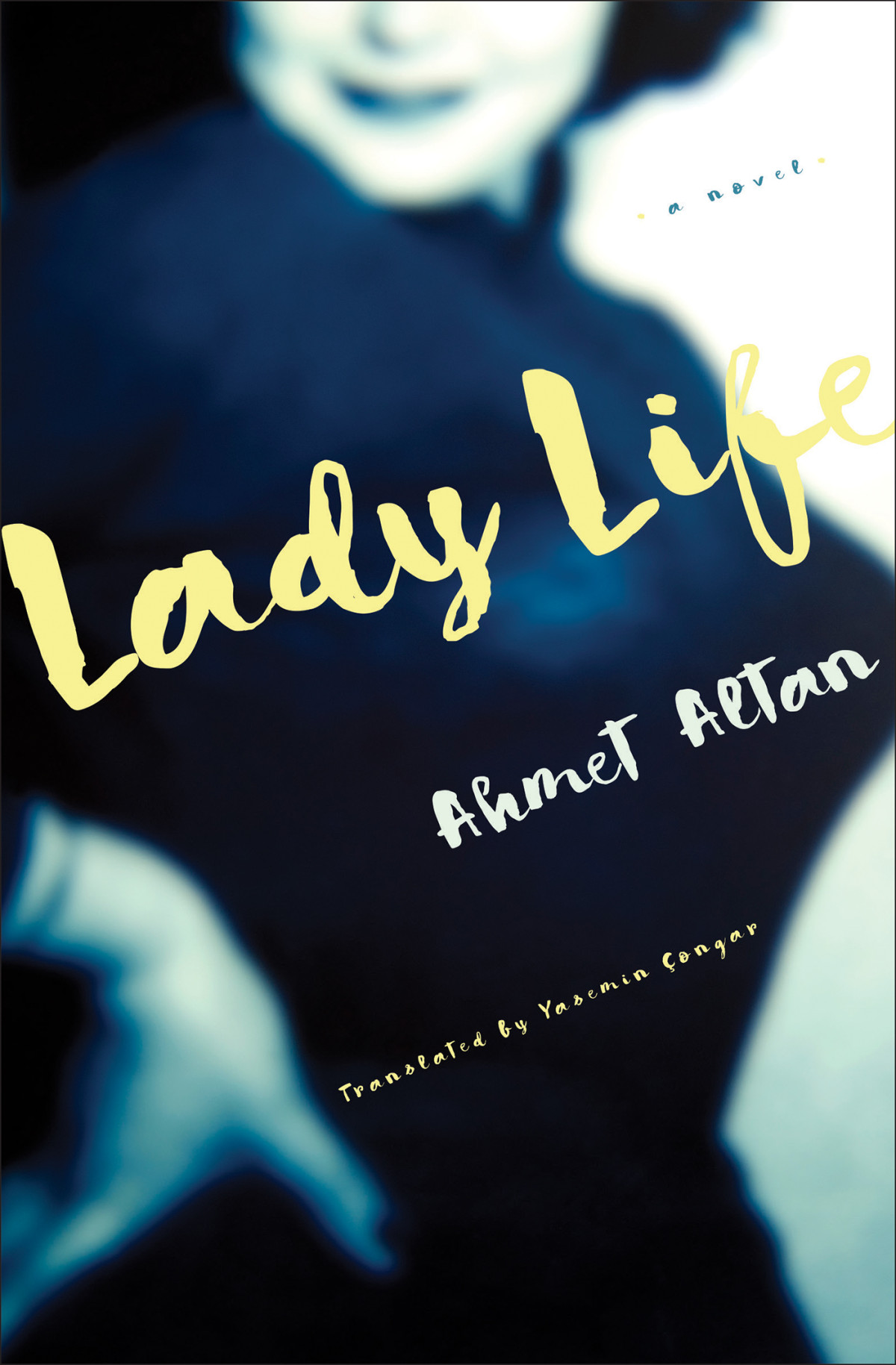 Lady Life A Novel Ahmet Altan