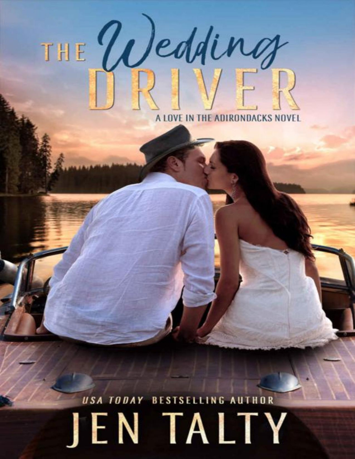 The Wedding Driver Love In The Adirondacks Book 3 Jen Talty