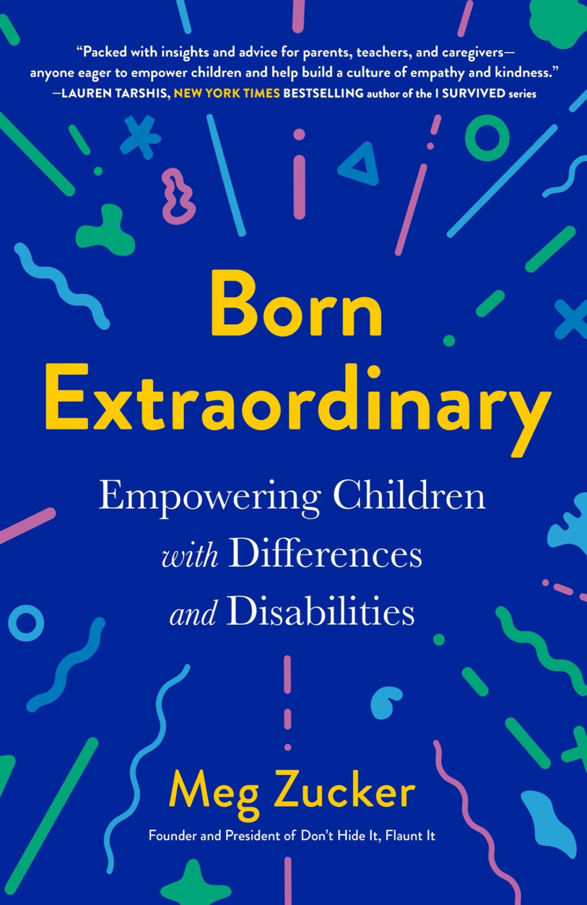 Born Extraordinary Empowering Children With Differences And Disabilities Meg Zucker