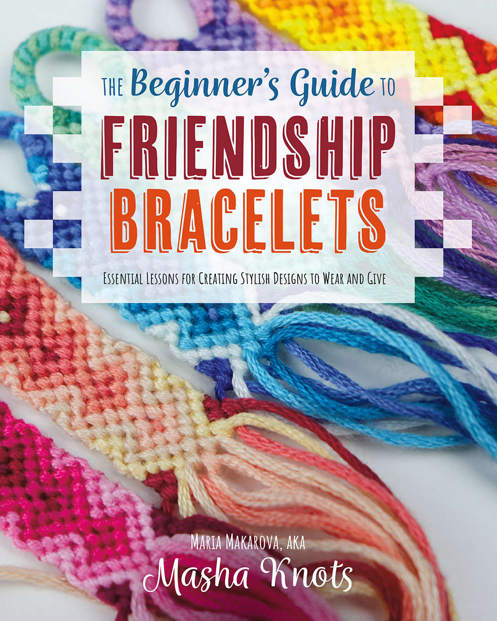 The Beginners Guide To Friendship Bracelets Masha Knots