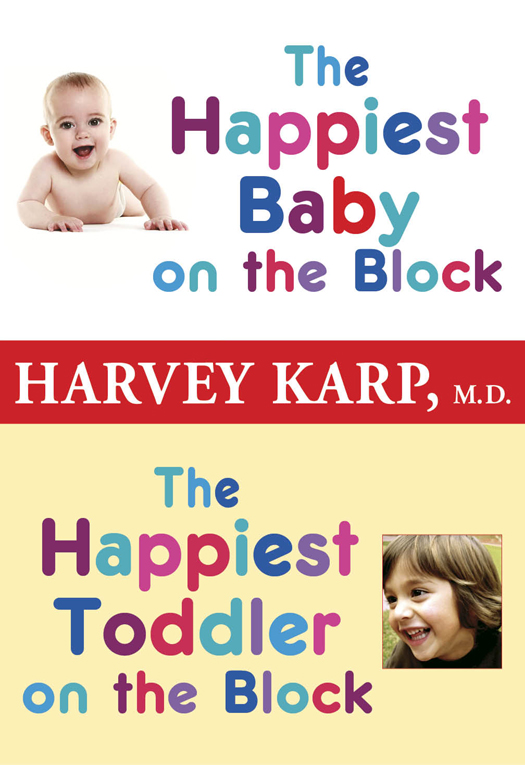 The Happiest Baby On The Block The Happiest Toddler On The Block Harvey Karp
