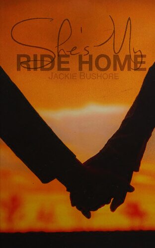 Shes My Ride Home Jackie Bushore