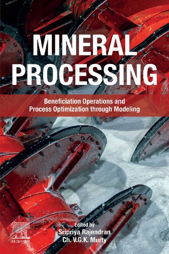 Mineral Processing Beneficiation Operations And Process Optimization Through Modeling 1st Edition Rajendran Sripriya Editor