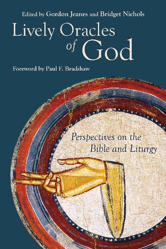 Lively Oracles Of God Perspectives On The Bible And Liturgy Gordon Jeanes Editor