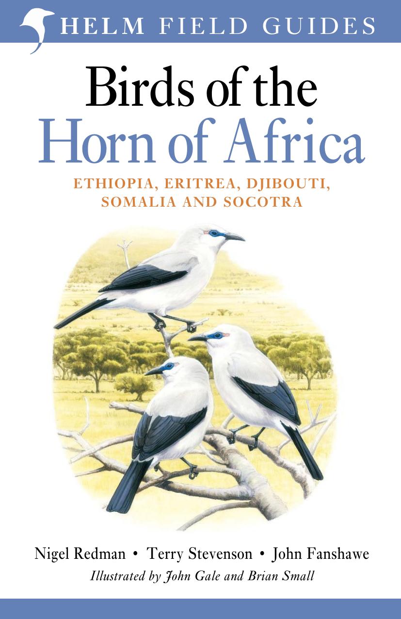 Birds Of The Horn Of Africa Ethiopia Eritrea Djibouti Somalia And Socotra 2 Digital Edition Nigel Redman