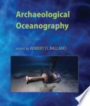 Archaeological Oceanography Robert D Ballard