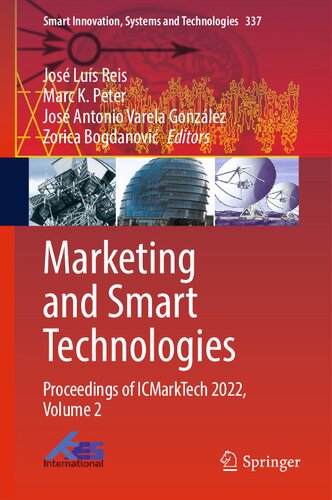 Marketing And Smart Technologies Proceedings Of Icmarktech 2022 Volume 2 Jos Lus Reis