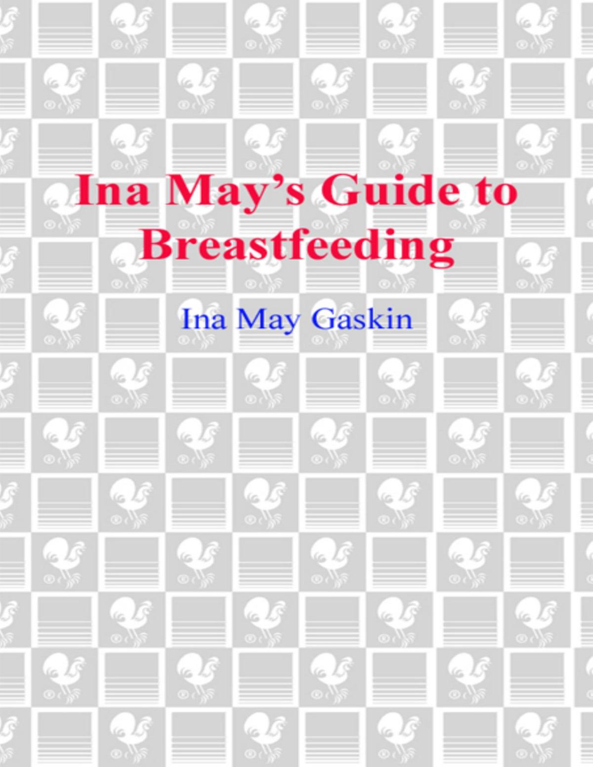 Ina Mays Guide To Breastfeeding Ina May Gaskin