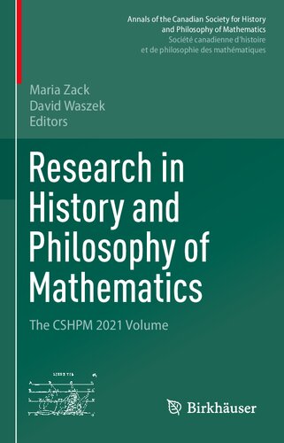 Research In History And Philosophy Of Mathematics The Cshpm 2021 Volume Maria Zack