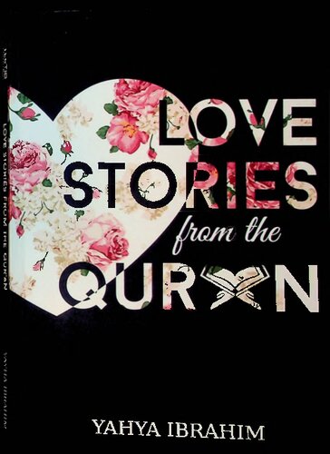 Love Stories From The Quran Yahya Adel Ibrahim