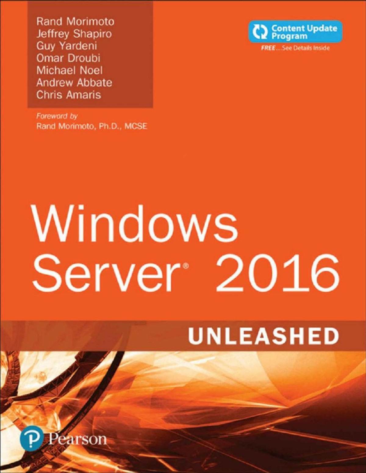 Windows Server 2016 Unleashed Rand Morimoto Jeffrey Shapiro Guy Yardeni Omar Droubi Michael Noel Andrew Abbate Chris Amaris