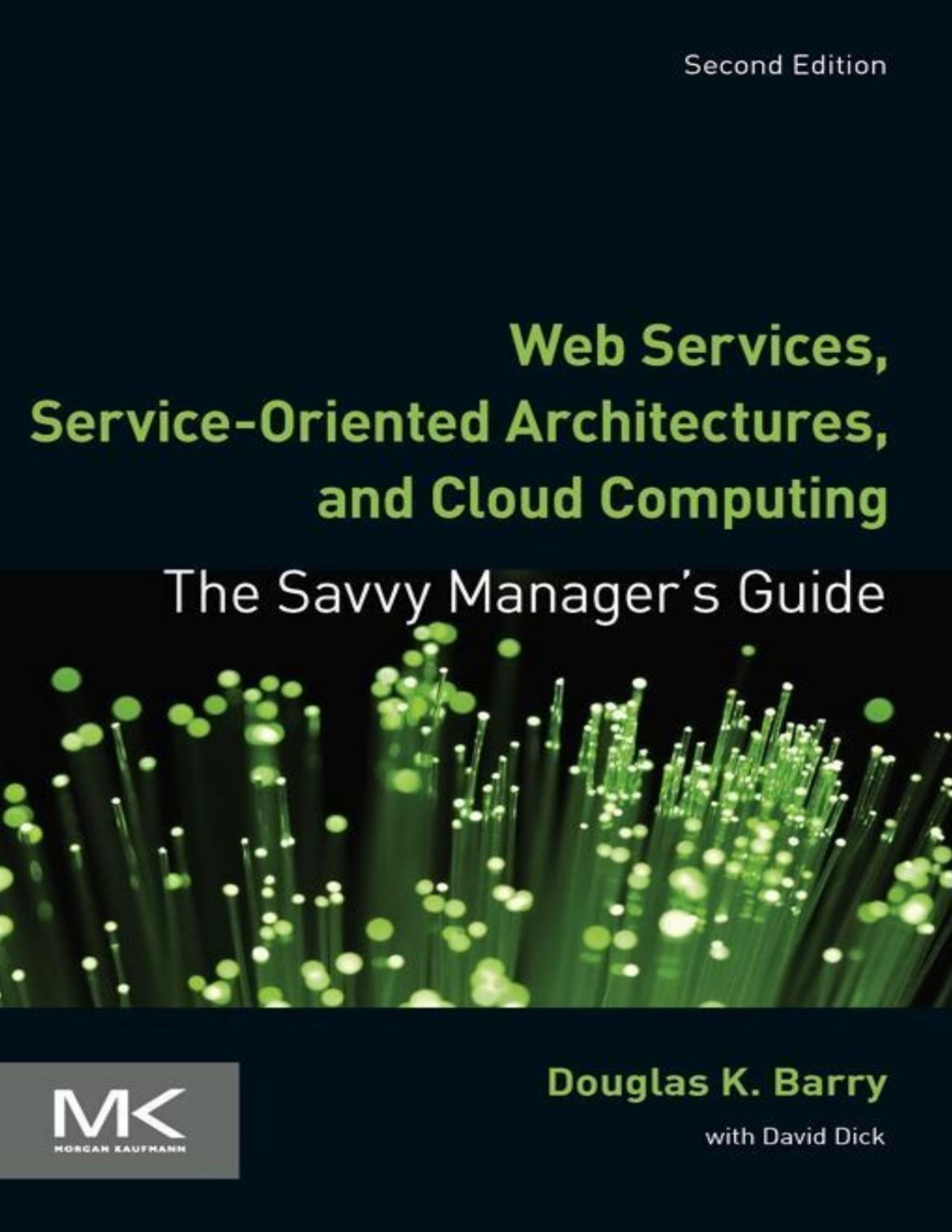 Web Services Serviceoriented Architectures And Cloud Computing The Savvy Managers Guide Douglas K Barry David Dick