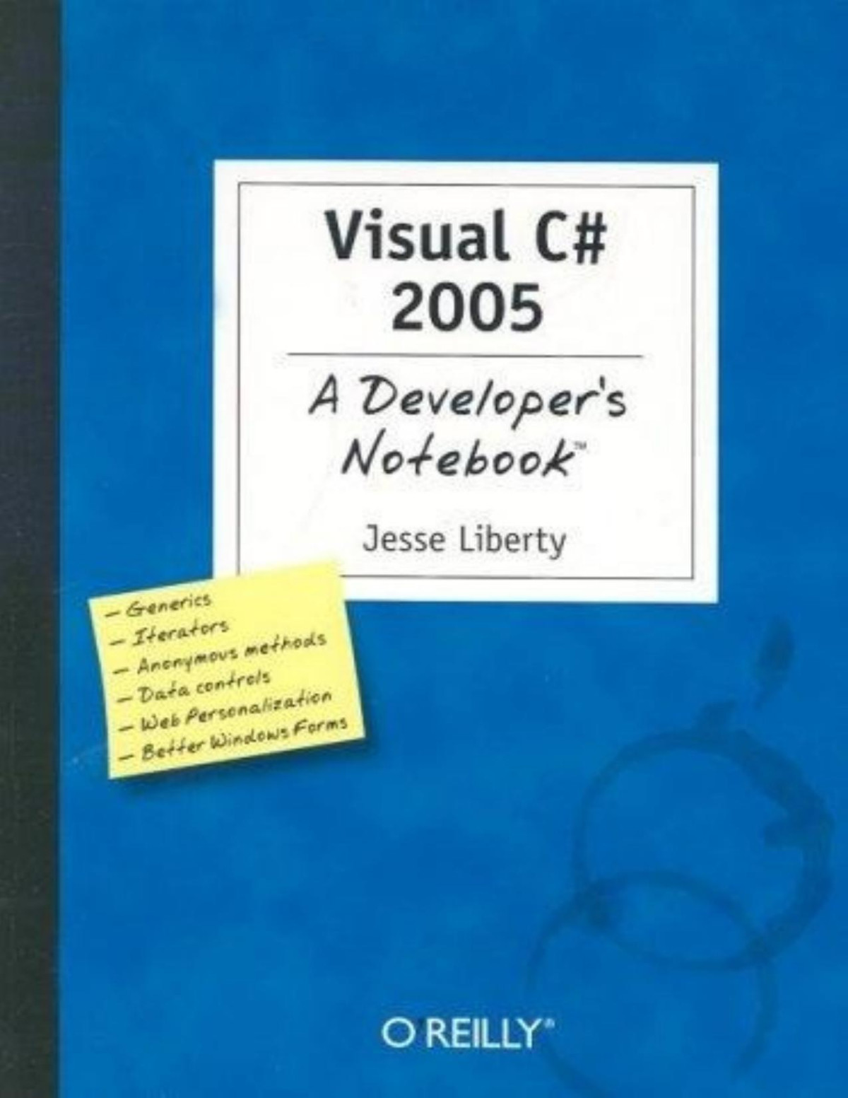 Visual C 2005 A Developers Notebook Jesse Liberty