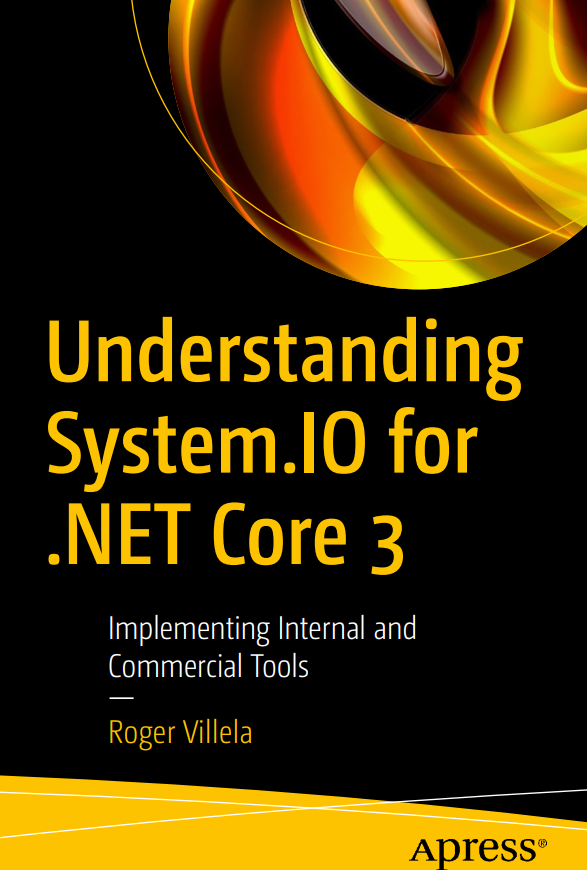 Understanding Systemio For Net Core 3 Implementing Internal And Commercial Tools 1st Edition Roger Villela