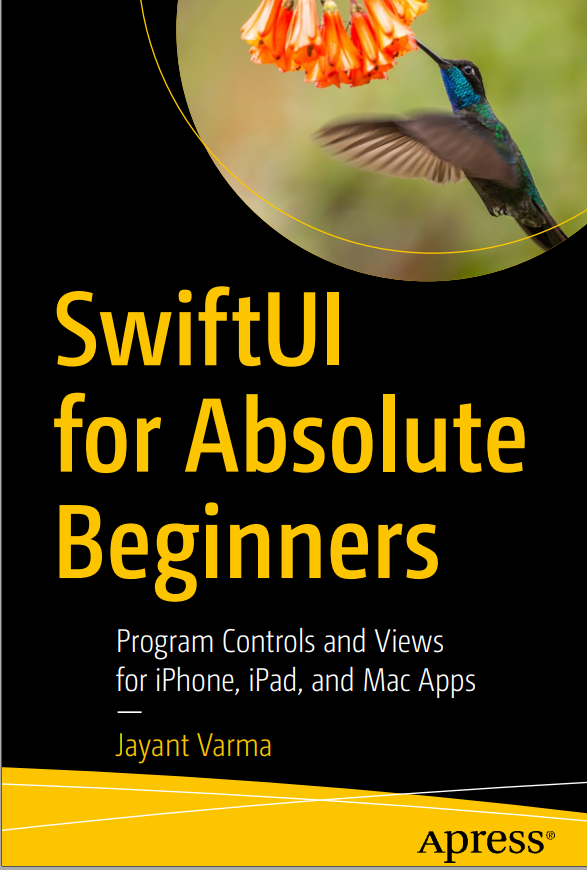 Swiftui For Absolute Beginners Program Controls And Views For Iphone Ipad And Mac Apps 1st Edition Jayant Varma