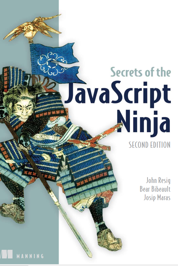 Secrets Of The Javascript Ninja 2nd Edition 2nd Edition John Resig