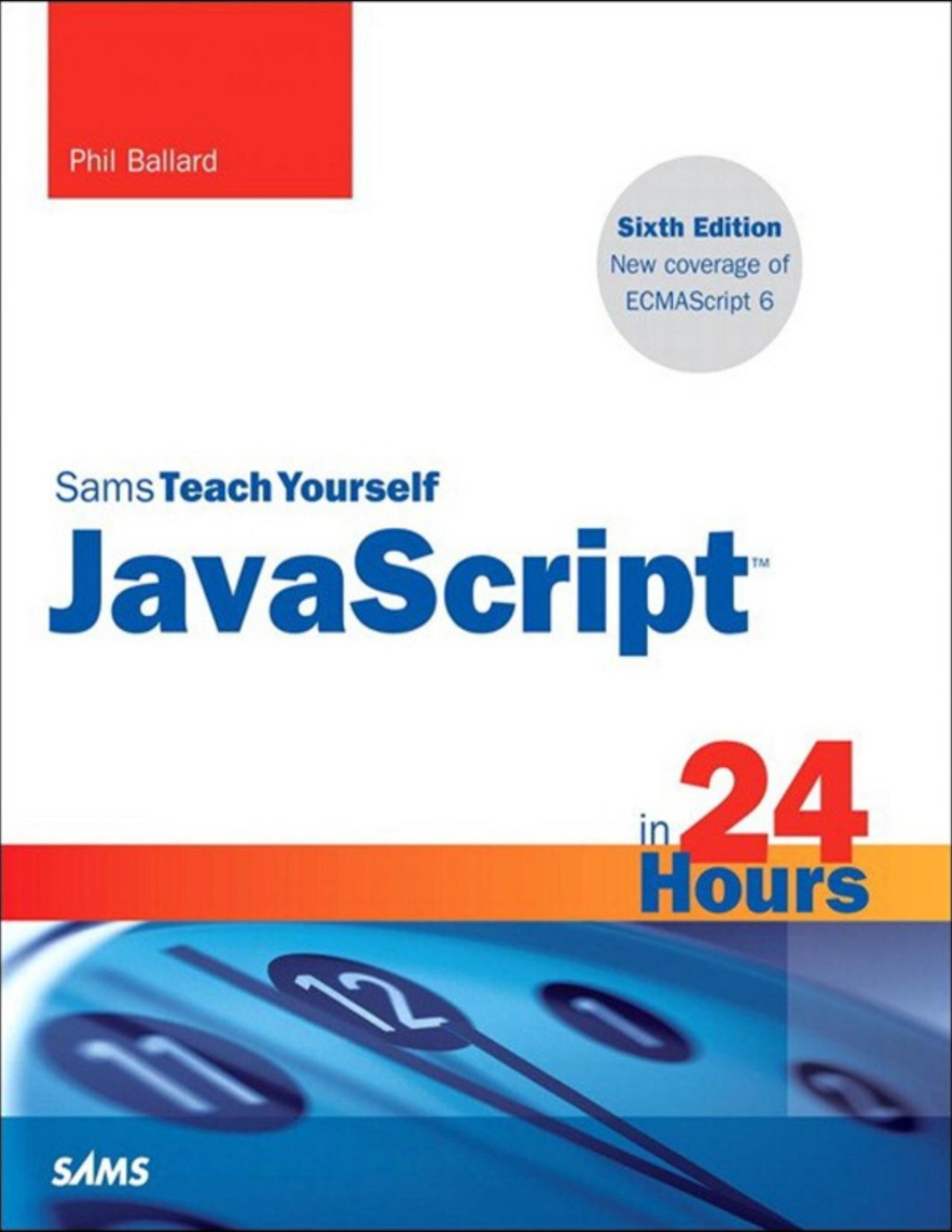 Sams Teach Yourself Javascript In 24 Hours Phil Ballard