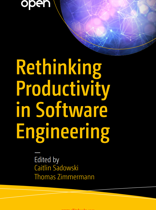 Rethinking Productivity In Software Engineering 1st Edition Caitlin Sadowski