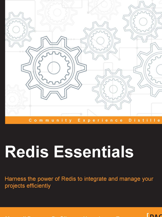 Redis Essentials Harness The Power Of Redis To Integrate And Manage Your Projects Efficiently Maxwell Dayvson Da Silva