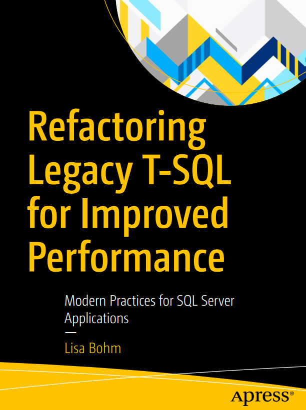 Refactoring Legacy Tsql For Improved Performance 1st Edition Lisa Bohm