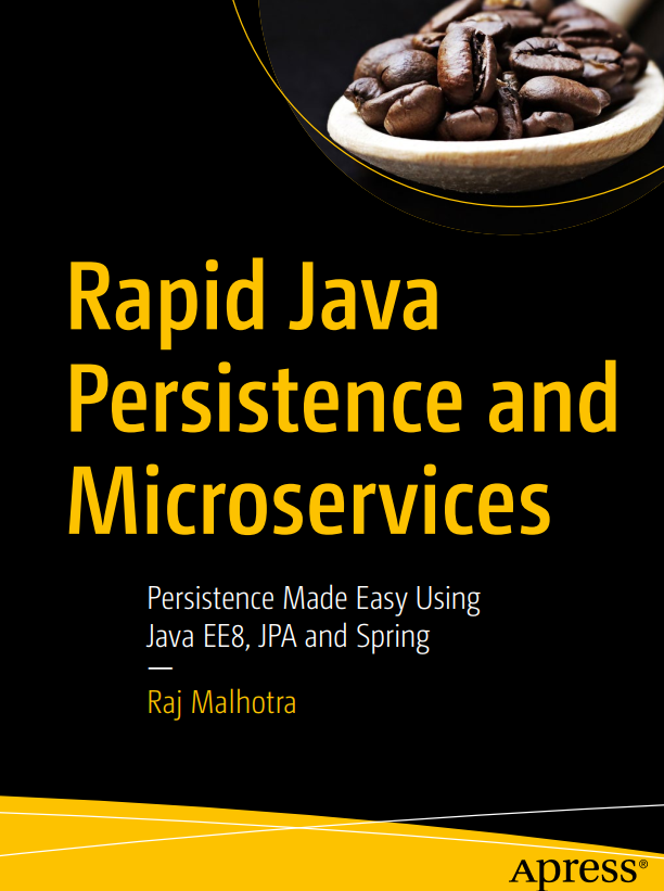 Rapid Java Persistence And Microservices 1st Edition Raj Malhotra