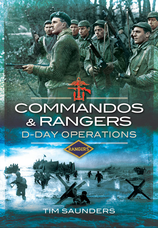 Commandos Rangers Dday Operations 1st Edition Tim Saunders