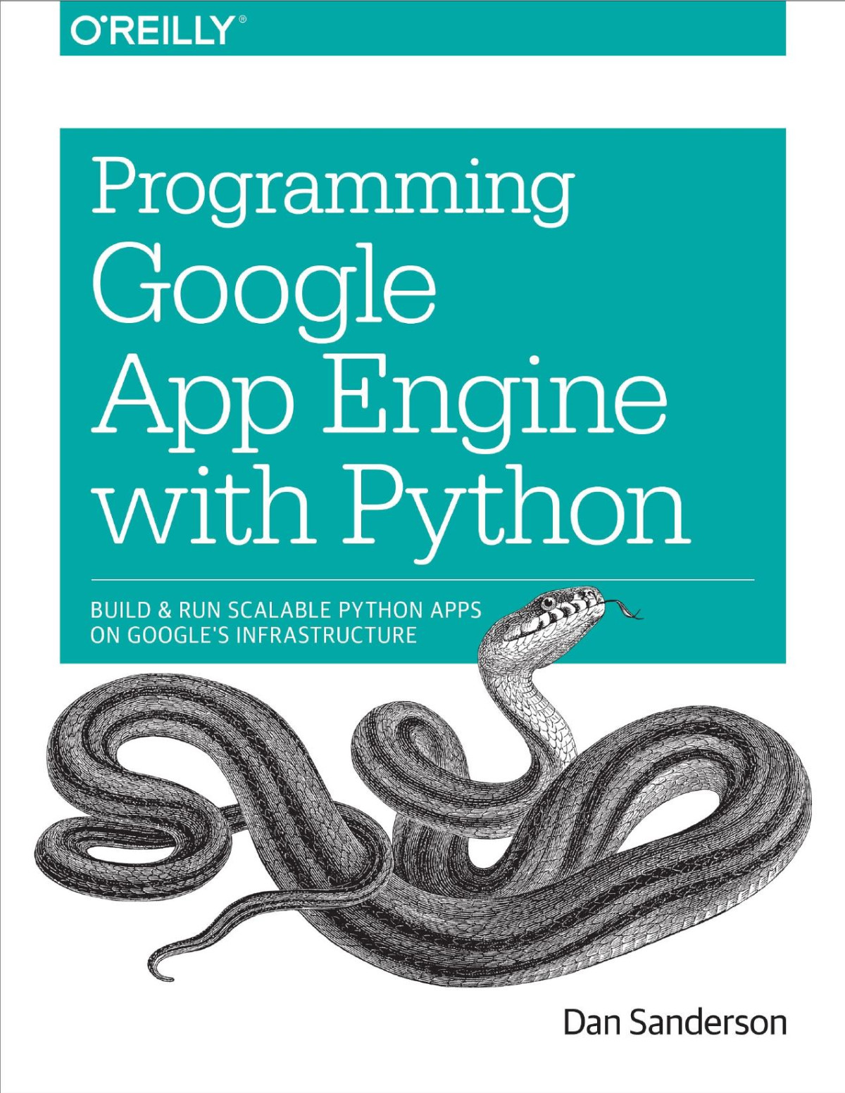 Programming Google App Engine With Python Build And Run Scalable Python Apps On Googles Infrastructure Dan Sanderson