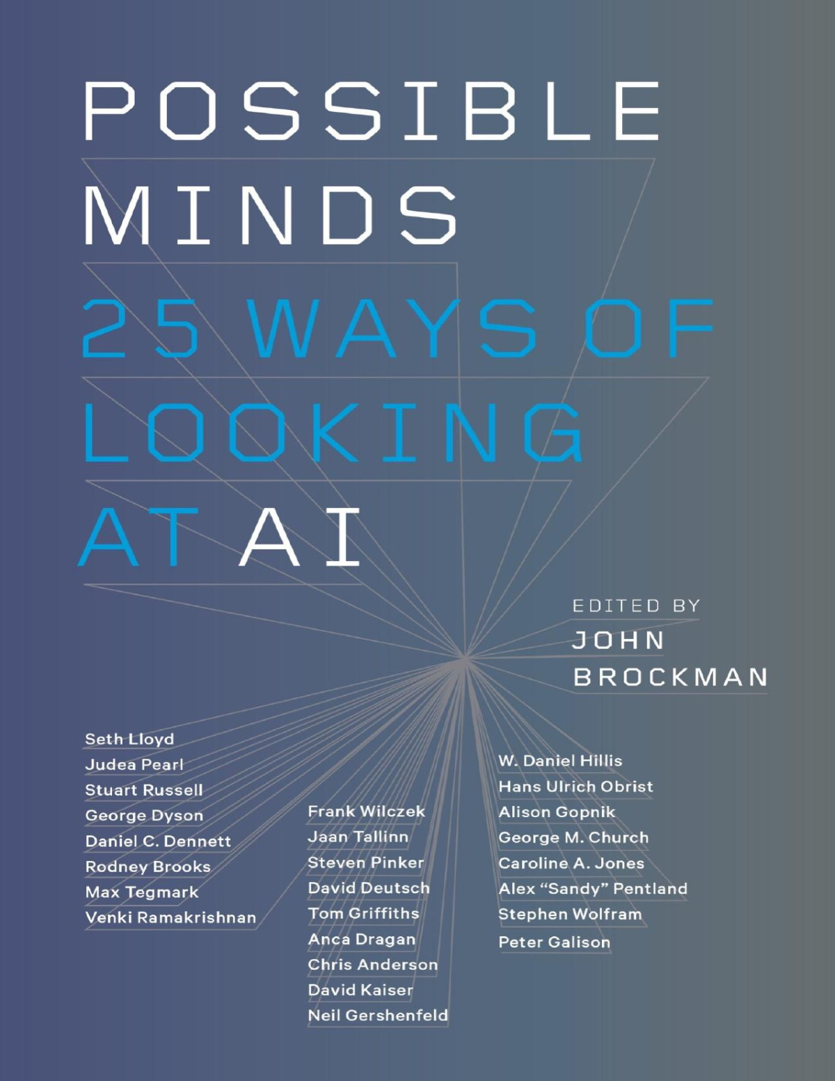Possible Minds 25 Ways Of Looking At Ai John Brockman Ed