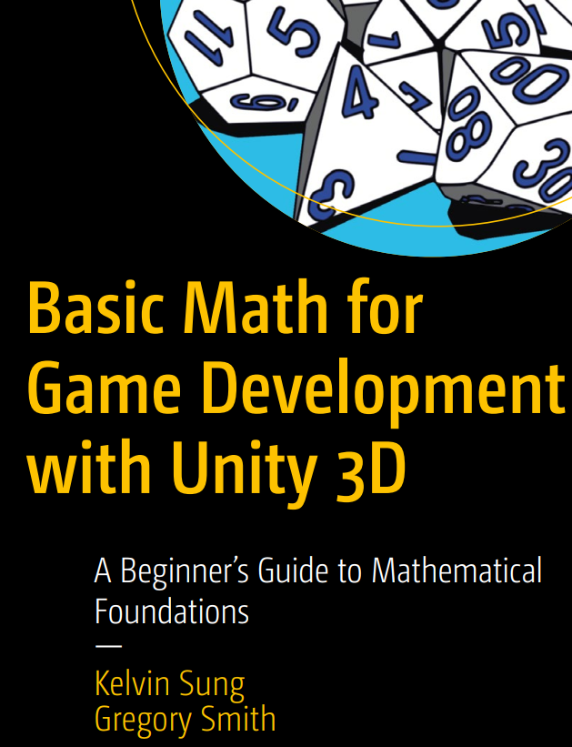 Basic Math For Game Development With Unity 3d 1st Edition Kelvin Sung
