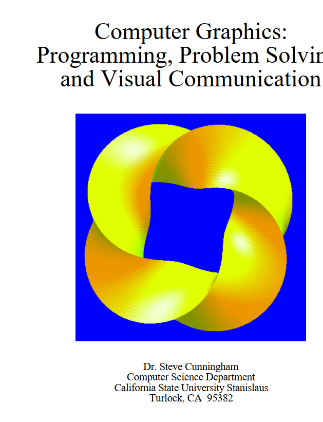 Computer Graphics Programming Problem Solving And Visual Communication Dr Steve Cunningham