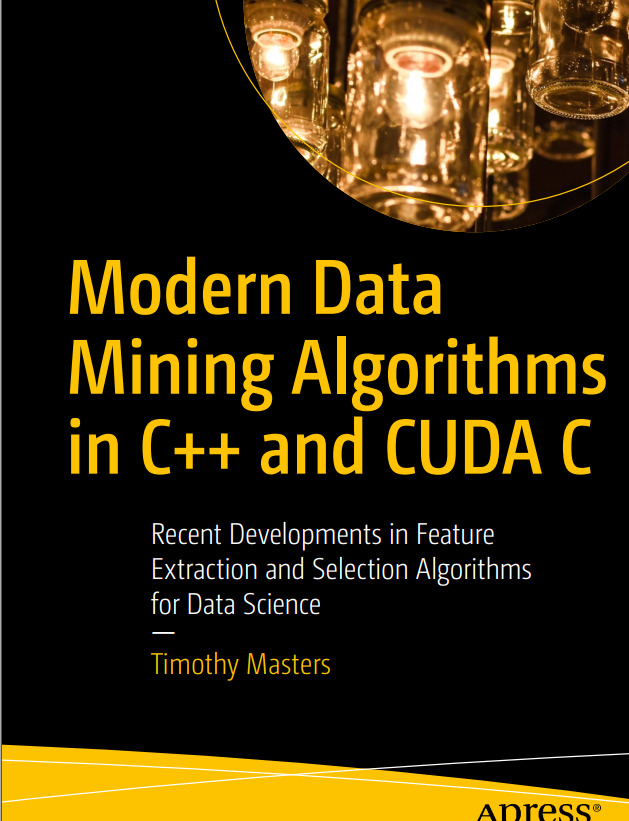 Modern Data Mining Algorithms In C And Cuda C Timothy Masters