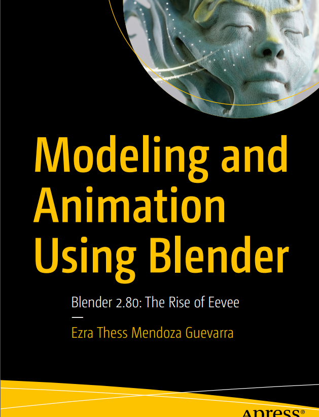 Modeling And Animation Using Blender Blender 280 The Rise Of Eevee 1st Edition Ezra Guevarra