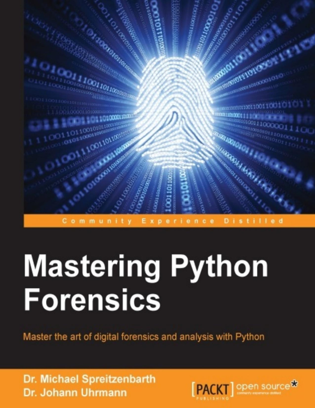 Mastering Python Forensics Master The Art Of Digital Forensics And Analysis With Python 1st Edition Michael Spreitzenbarth