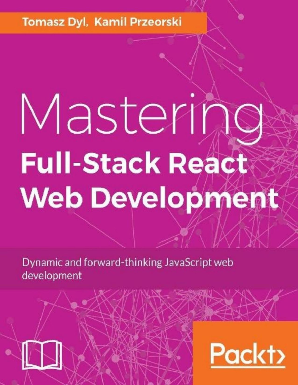 Mastering Fullstack React Web Development Tomasz Dyl Kamil Przeorski