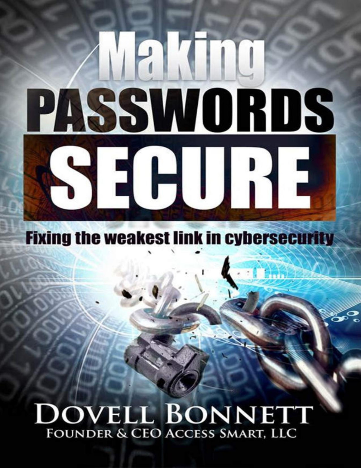 Making Passwords Secure Fixing The Weakest Link In Cybersecurity Dovell Bonnett
