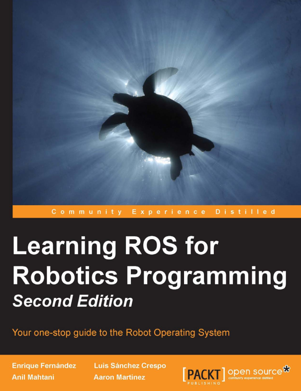 Learning Ros For Robotics Programming Second Edition 2nd Edition Enrique Fernandez