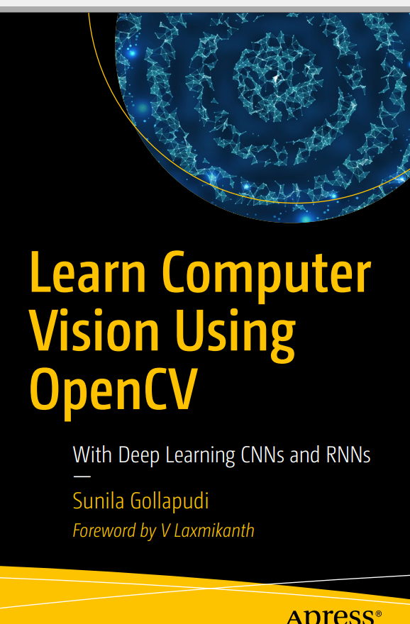 Learn Computer Vision Using Opencv With Deep Learning Cnns And Rnns 1st Edition Sunila Gollapudi