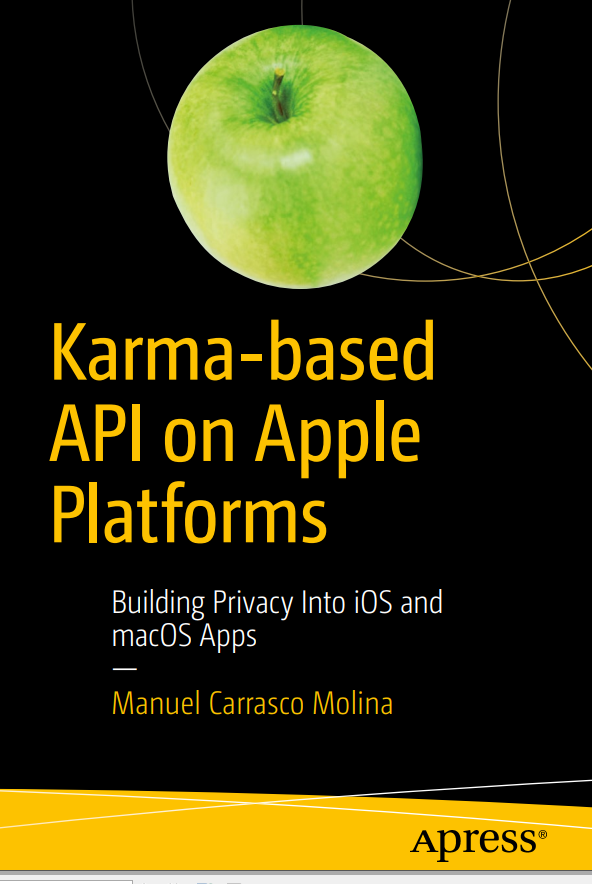 Karmabased Api On Apple Platforms Building Privacy Into Ios And Macos Apps 1st Edition Manuel Carrasco Molina