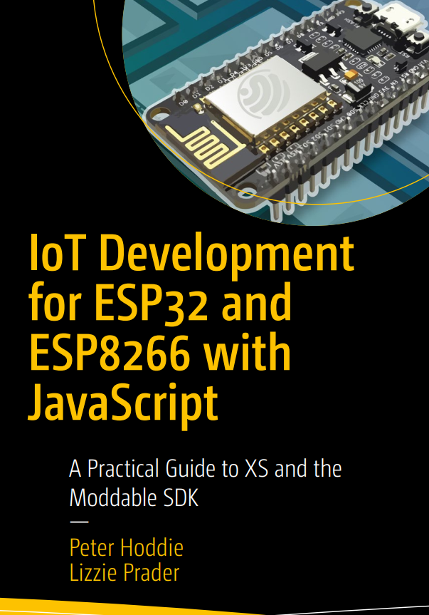 Iot Development For Esp32 And Esp8266 With Javascript 1st Edition Peter Hoddie