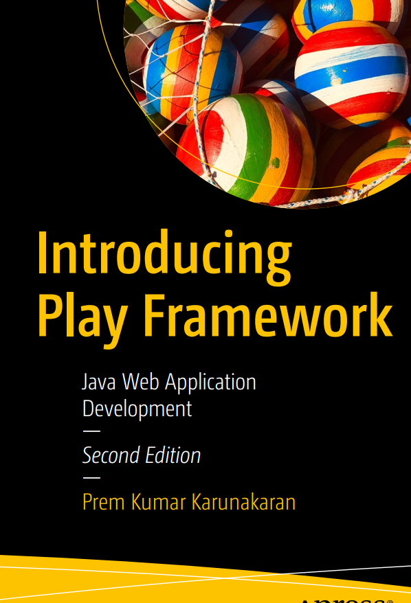 Introducing Play Framework 2nd Edition Introducing Play Framework 2nd Edition Prem Kumar Karunakaran
