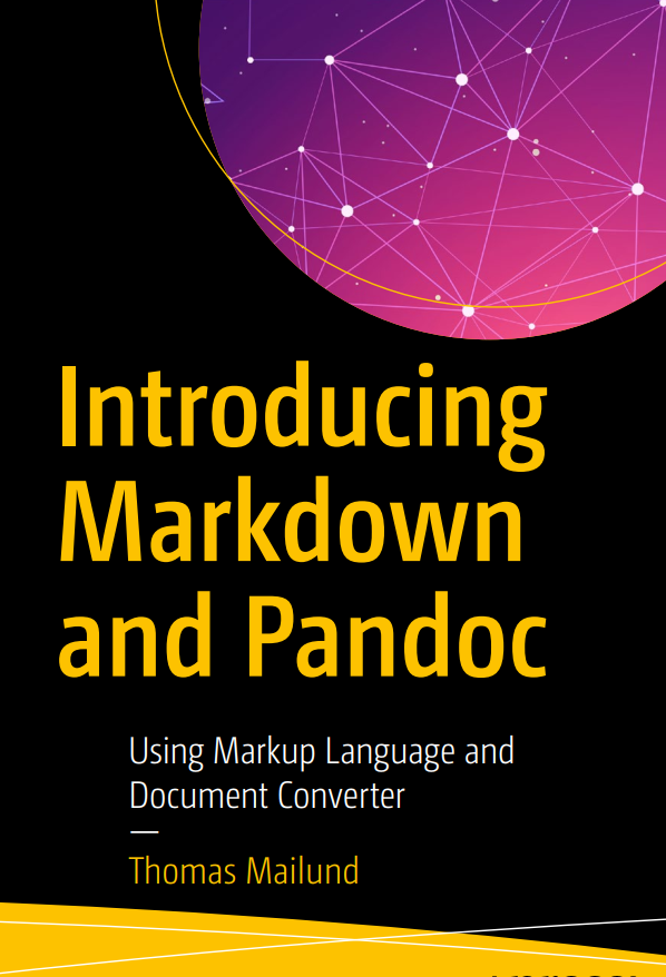 Introducing Markdown And Pandoc 1st Edition Thomas Mailund