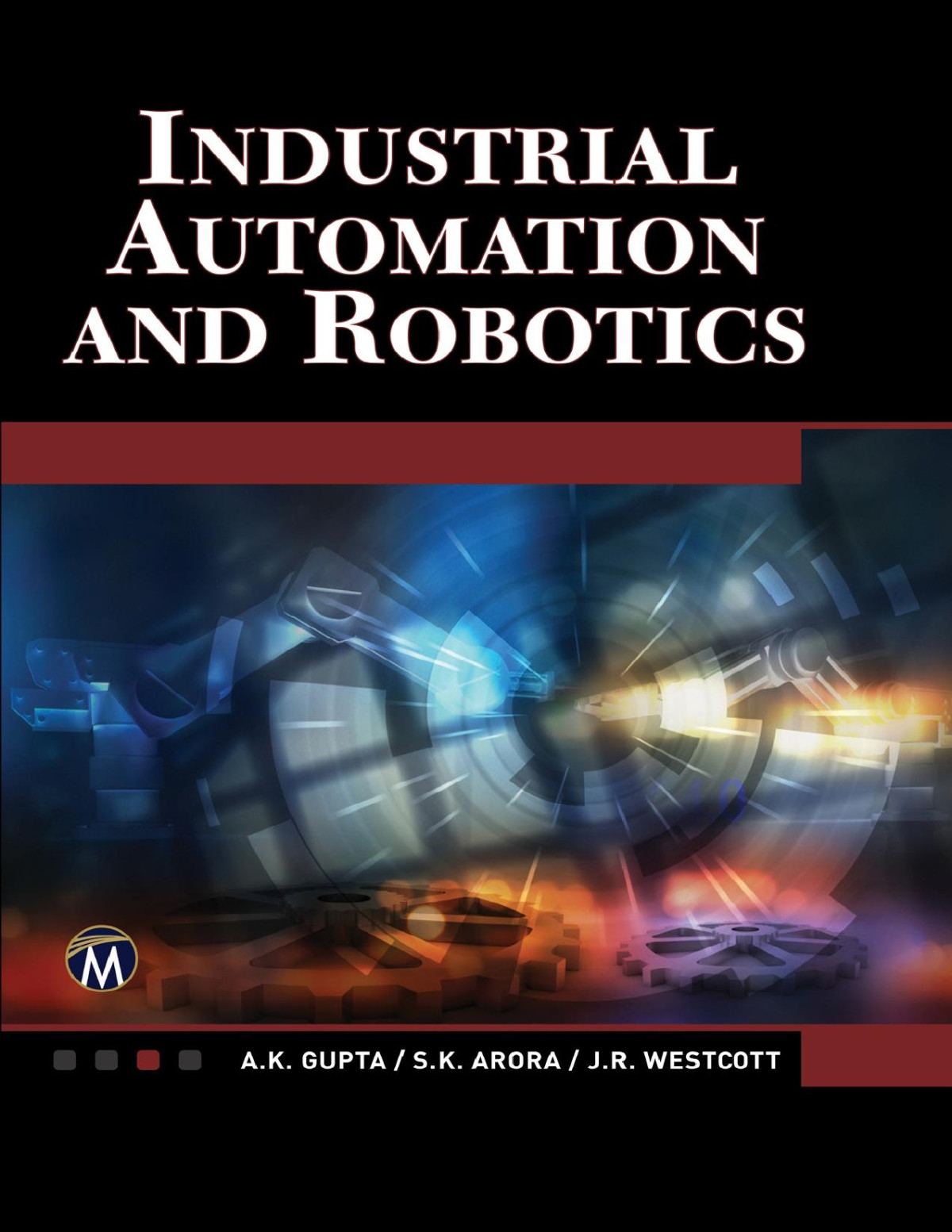 Industrial Automation And Robotics An Introduction Ak Gupta