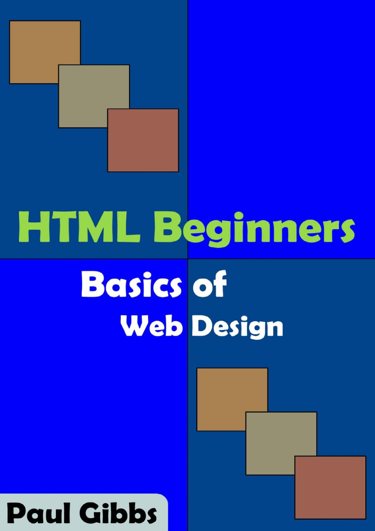 Html Beginners Basics Of Web Design Paul Gibbs